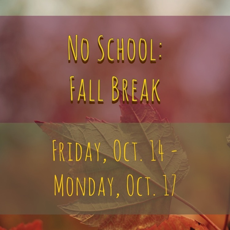 Fall Break Oct. 14-17